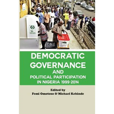 Democratic Governance and Political Participation in Nigeria 1999 - 2014