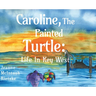 Caroline, The Painted Turtle: Life in Key West