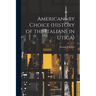 Americans by Choice (history of the Italians in Utica)