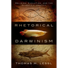 Rhetorical Darwinism: Religion, Evolution, and the Scientific Identity