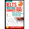 Ielts Writing Task 1 Corrections: Most Common Mistakes Students Make and How to Avoid Them (Book 7)