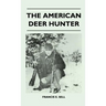 The American Deer Hunter