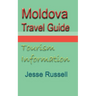 Moldova Travel Guide: Tourism Information