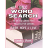 Easy Bible Word Search: 90 Extra Large Print Puzzles for Seniors: Faith, Hope & Love