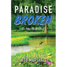 Paradise Broken: Eco Action Adventure Novel - Empowering love