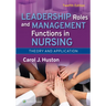 Leadership Roles and Management Functions in Nursing: Theory and Application