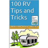 100 RV Tips and Tricks: 5th Anniversary Bonus Edition
