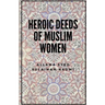 Heroic deeds of Muslim Women