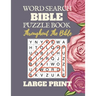 Word Search Bible Puzzle Book: Throughout the Bible [Large Print] Flower