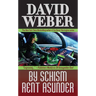 By Schism Rent Asunder: A Novel in the Safehold Series (#2)