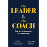 The Leader and The Coach: The Art of Humanity in Leadership