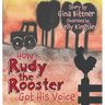 How Rudy the Rooster Got His Voice