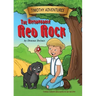 Timothy Adventures: The Remarkable Red Rock