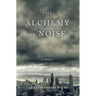 The Alchemy of Noise