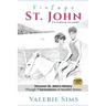 Vintage St. John: Discover St. John's History Through Seven Generations of Heartfelt Stories