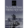 The Last Nazi Hunter: Firing Squad