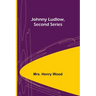 Johnny Ludlow, Second Series