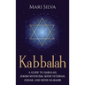 Kabbalah: A Guide to Qabalah, Jewish Mysticism, Sefer Yetzirah, Zohar, and Sefer Ha-Bahir