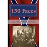 150 Faces of Alabama Confederates on the 150th anniversary of the Civil War