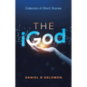 The Igod: Collection of Short Stories