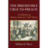 The Irresistible Urge to Preach