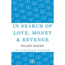 In Search of Love, Money & Revenge