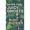 Notes for Juicy Ghosts