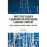 Effective Teacher Collaboration for English Language Learners: Cross-Curricular Insights from K-12 Settings