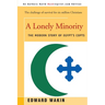 A Lonely Minority: The Modern Story of Egypt's Copts