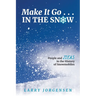 Make It Go in the Snow: People and Ideas in the History of Snowmobiles