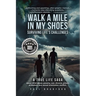 Walk a Mile in My Shoes: Surviving Life's Challenges