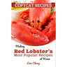 Copycat Recipes: Making Red Lobster's Most Popular Recipes at Home ***Black and White Edition***