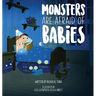 Monsters Are Afraid of Babies