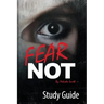 Fear Not: Official Study Guide