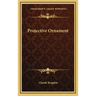 Projective Ornament