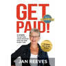 Get Paid!: 5 Steps to Getting Your Invoices Paid on Time, Every Time