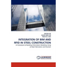Integration of Bim and Rfid in Steel Construction