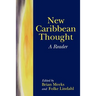 New Caribbean Thought: A Reader