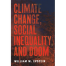 Climate Change, Social Inequality, and Doom