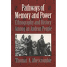 Pathways of Memory and Power: Ethnography and History Among an Andean People