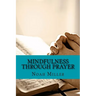 Mindfulness Through Prayer: Living in the Blessed Now
