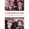 Conservatism in America Since 1930: A Reader