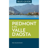 Blue Guide Piedmont & the Valle d'Aosta