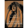 The Life and Works of Augustus Saint Gaudens