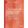 The Economic and Political Dangers of Globalization: A Non-Western Perspective on Global Capitalism