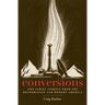 Conversions: Two Family Stories from the Reformation and Modern America