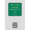 Charles Parish, York County, Virginia, History and Register, 1648-1789.