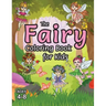 The Fairy Coloring Book for Kids: (Ages 4-8) With Unique Coloring Pages!