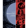 Writers in Paris: Literary Lives in the City of Light