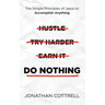 Do Nothing: The Simple Principles of Jesus to Accomplish Anything